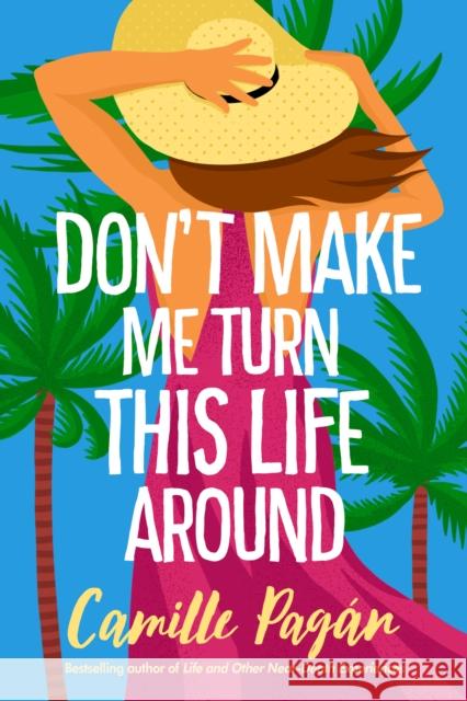 Don't Make Me Turn This Life Around Camille Pagan 9781542026468 Lake Union Publishing