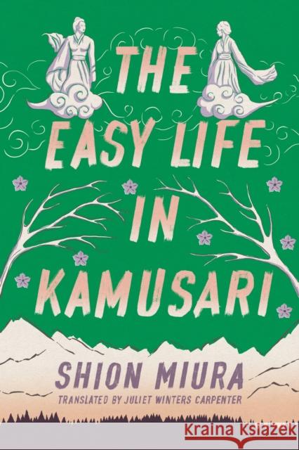 The Easy Life in Kamusari Shion Miura Juliet Winter 9781542027168