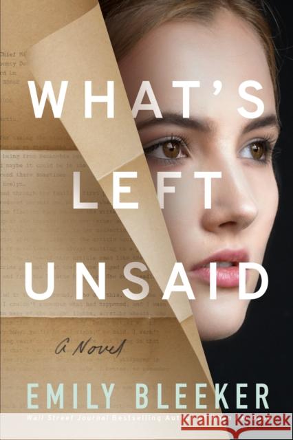 What's Left Unsaid: A Novel Emily Bleeker 9781542027205 Amazon Publishing