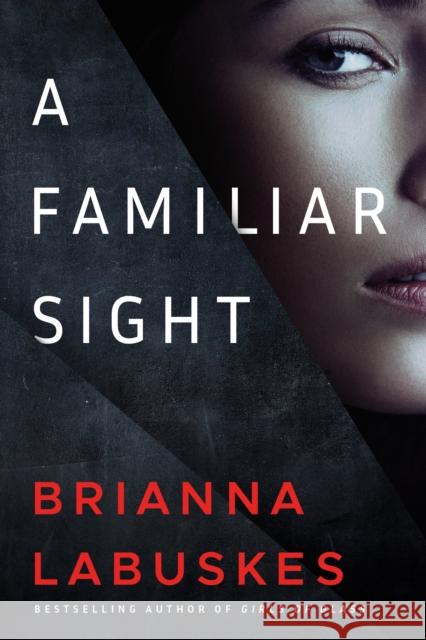 A Familiar Sight Brianna Labuskes 9781542027342 Amazon Publishing