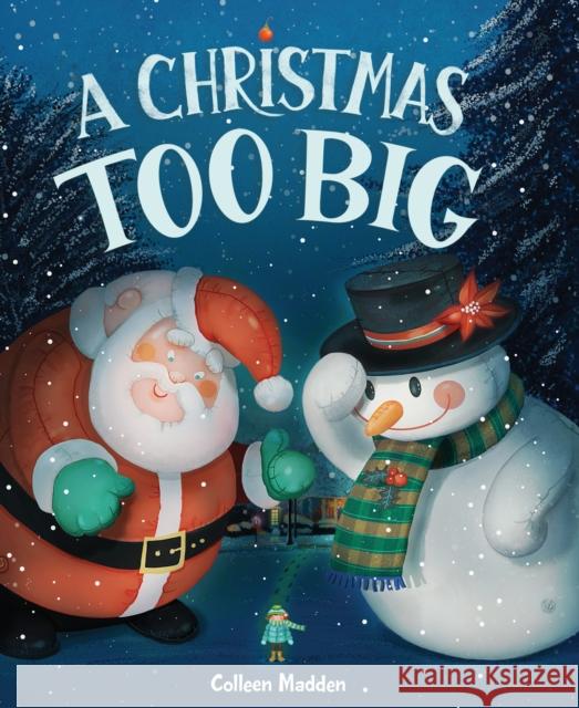 A Christmas Too Big Colleen Madden Colleen Madden 9781542028004