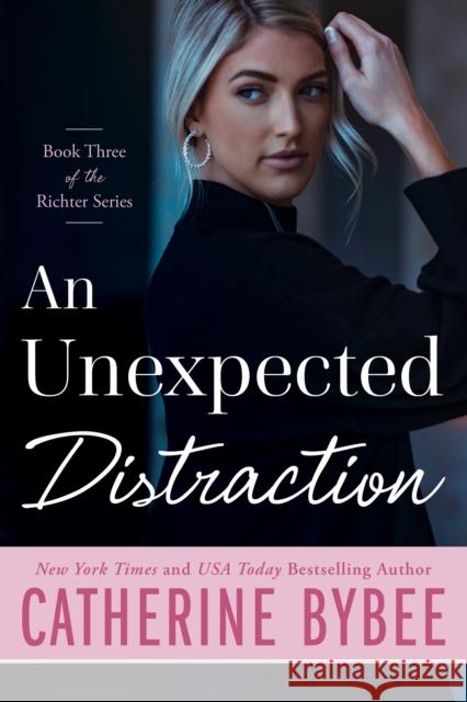 An Unexpected Distraction Catherine Bybee 9781542029568