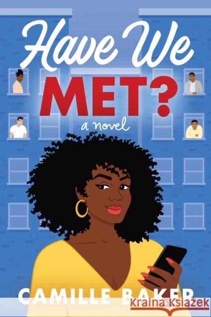 Have We Met?: A Novel Camille Baker 9781542029858