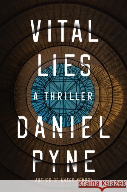 Vital Lies Daniel Pyne 9781542029995 Amazon Publishing