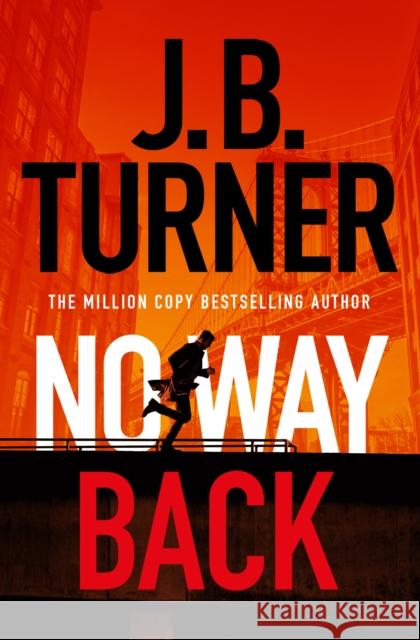 No Way Back J. B. Turner 9781542030052 Amazon Publishing