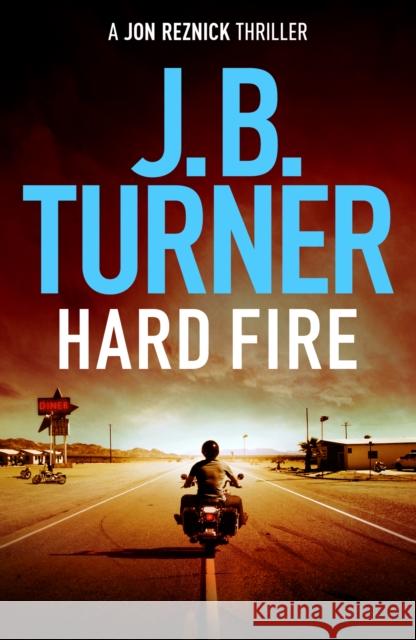 Hard Fire J. B. Turner 9781542030069 Amazon Publishing