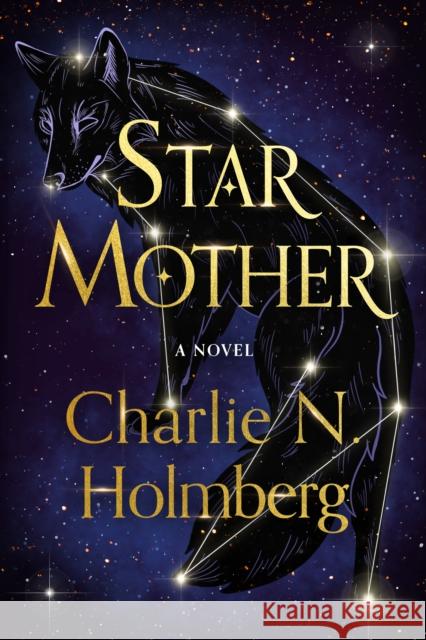 Star Mother: A Novel Charlie N. Holmberg 9781542030465