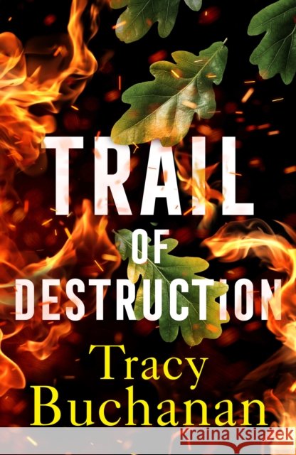 Trail of Destruction Tracy Buchanan 9781542031998