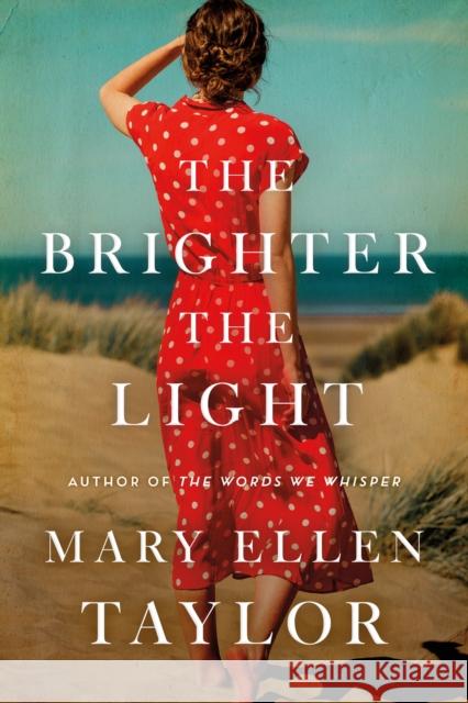 The Brighter the Light Mary Ellen Taylor 9781542032599