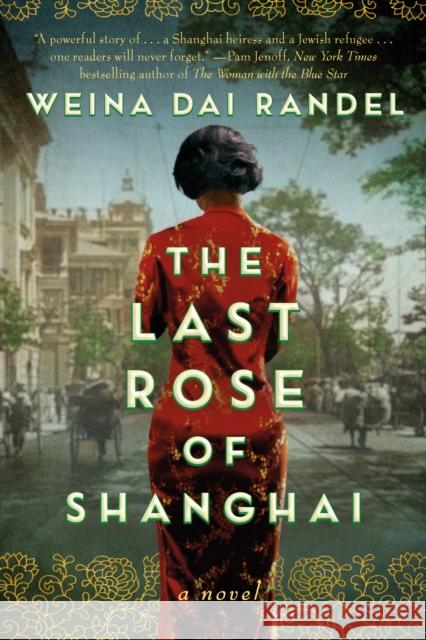 The Last Rose of Shanghai: A Novel Weina Dai Randel 9781542032872 Amazon Publishing