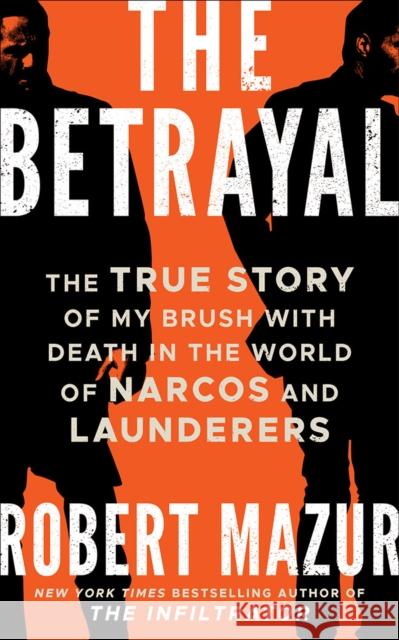 BETRAYAL THE ROBERT MAZUR 9781542032957