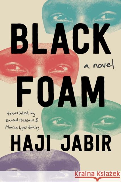 Black Foam: A Novel Haji Jabir 9781542034029 Amazon Publishing