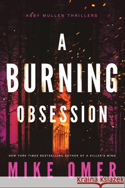 A Burning Obsession Mike Omer 9781542034326