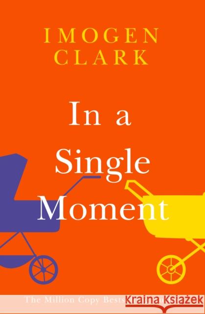 In a Single Moment Imogen Clark 9781542034562