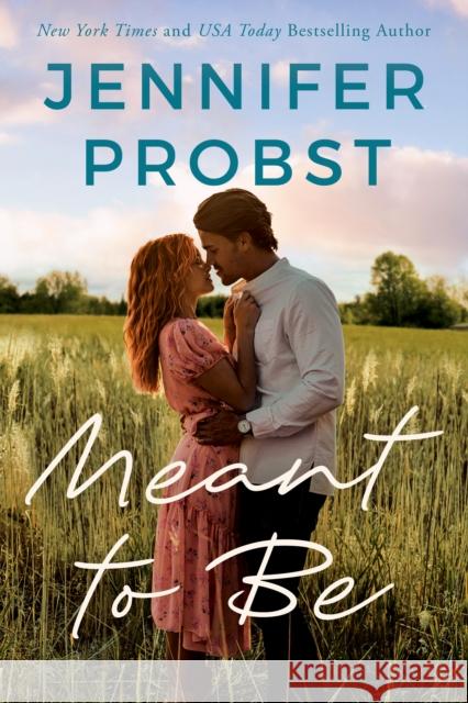 Meant to Be Jennifer Probst 9781542034807