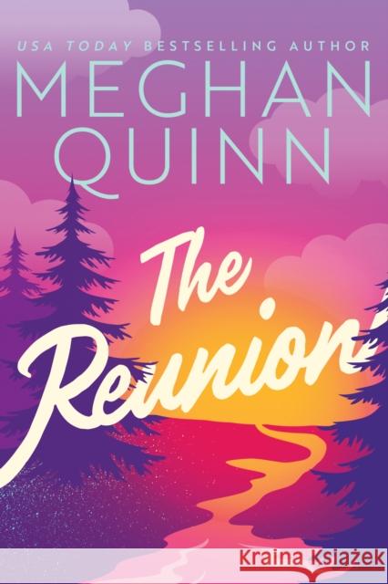 The Reunion Meghan Quinn 9781542034982 Montlake