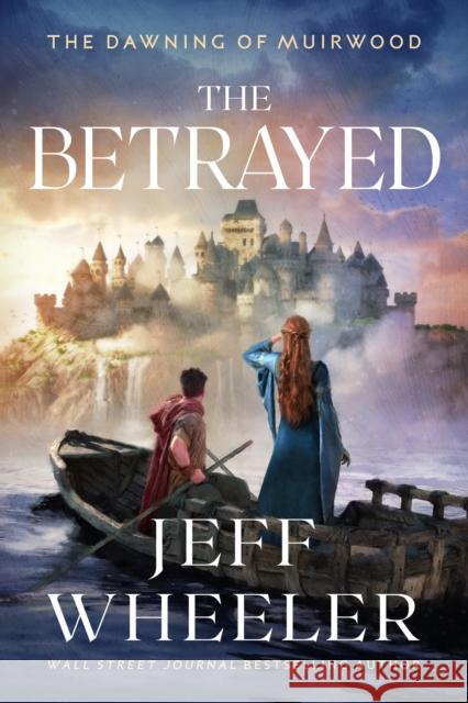 The Betrayed Jeff Wheeler 9781542035187 Amazon Publishing