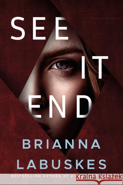 See It End Brianna Labuskes 9781542035545 Amazon Publishing