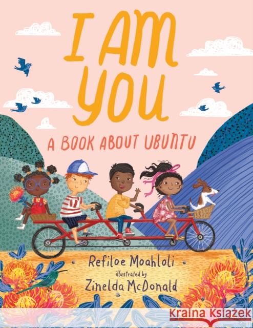 I Am You: A Book about Ubuntu Refiloe Moahloli Zinelda McDonald 9781542035668 Amazon Crossing Kids