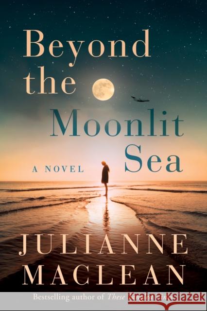 Beyond the Moonlit Sea: A Novel Julianne MacLean 9781542036702