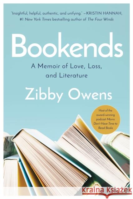 Bookends: A Memoir of Love, Loss, and Literature Zibby Owens 9781542036986 Amazon Publishing