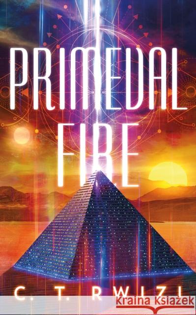 Primeval Fire C. T. Rwizi 9781542037105 Amazon Publishing