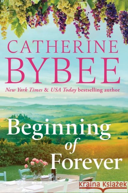 Beginning of Forever Catherine Bybee 9781542038553