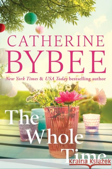 The Whole Time Catherine Bybee 9781542038638 Amazon Publishing