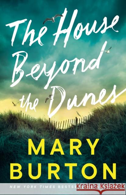 The House Beyond the Dunes Mary Burton 9781542038676