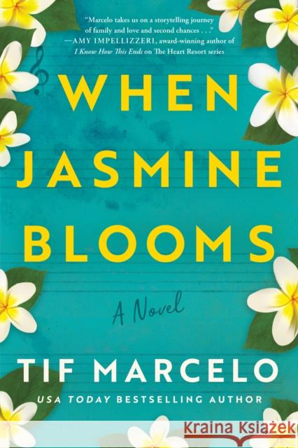 When Jasmine Blooms: A Novel Tif Marcelo 9781542038782