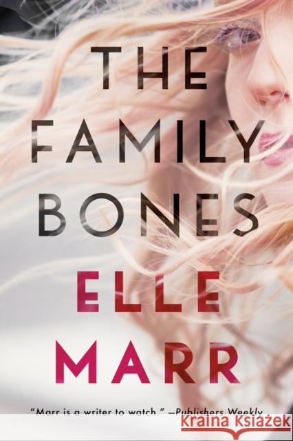 The Family Bones Elle Marr 9781542038904 Amazon Publishing