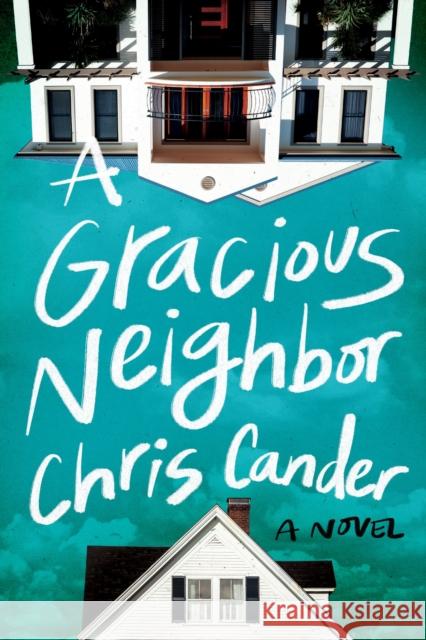 GRACIOUS NEIGHBOR A CHRIS CANDER 9781542039154 BRILLIANCE PUBLISHING