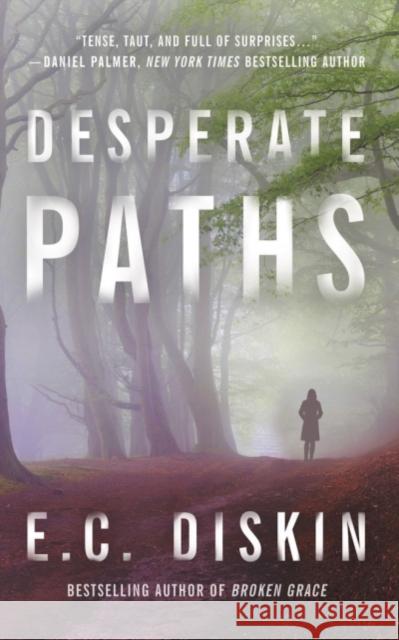 Desperate Paths E.C. Diskin 9781542040334 Amazon Publishing