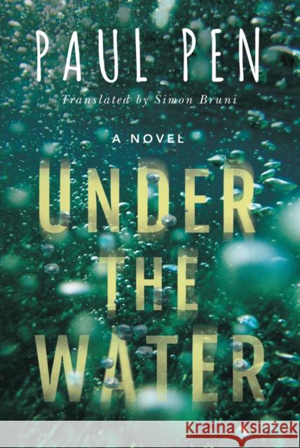 Under the Water Paul Pen Simon Bruni 9781542042062