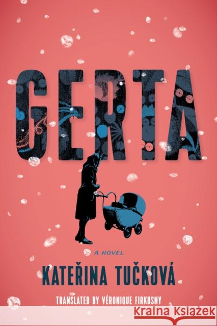 Gerta: A Novel Katerina Tuckova 9781542043144