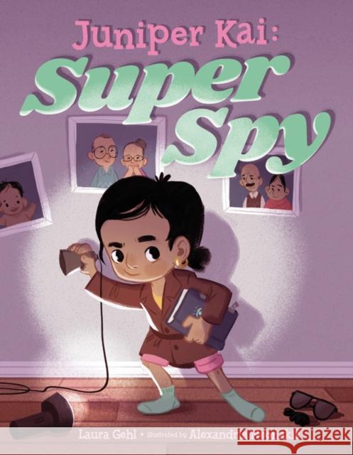 Juniper Kai: Super Spy Laura Gehl Alexandria Neonakis 9781542043328