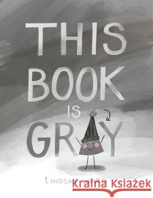 This Book Is Gray Lindsay Ward 9781542043403