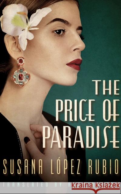 The Price of Paradise Susana Lope Achy Obejas 9781542043571 Amazon Publishing