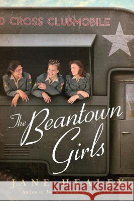 The Beantown Girls Jane Healey 9781542044523