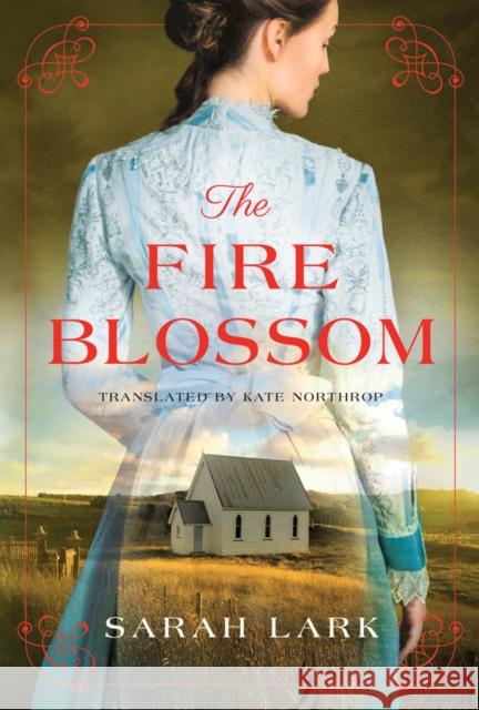 The Fire Blossom Sarah Lark Kate Northrop 9781542044820 Amazon Publishing