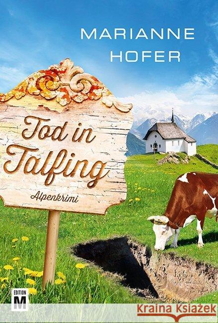 Tod in Talfing : Alpenkrimi Hofer, Marianne 9781542045520 Edition M