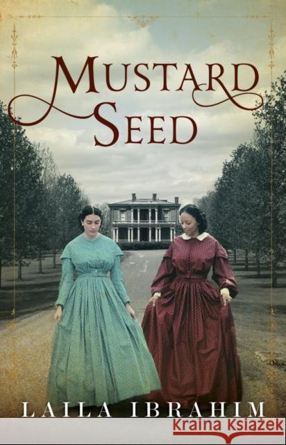 Mustard Seed Laila Ibrahim 9781542045568 Amazon Publishing