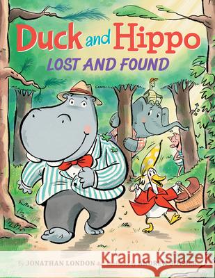 Duck and Hippo Lost and Found Jonathan London Andrew Joyner 9781542045629 Two Lions