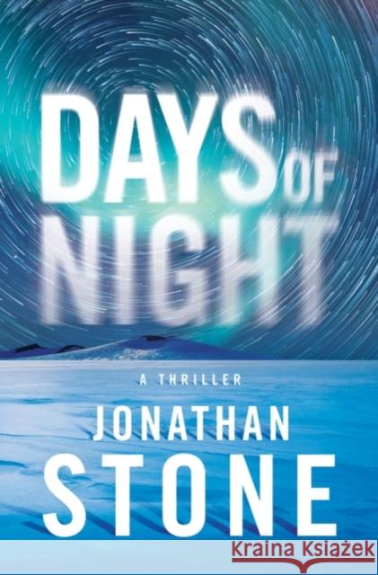 Days of Night Jonathan Stone 9781542045841 Amazon Publishing