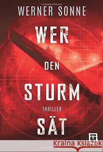 Wer den Sturm sät Sonne, Werner 9781542045957 Edition M