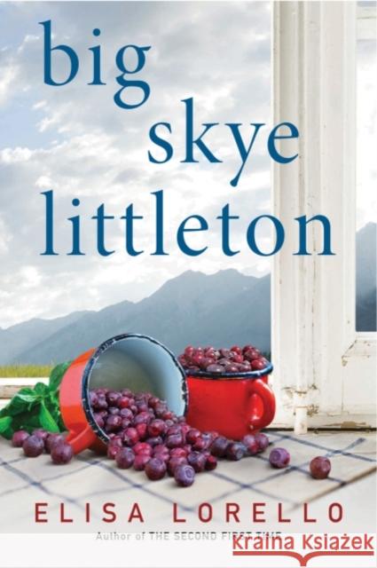 Big Skye Littleton Elisa Lorello 9781542046756 Amazon Publishing