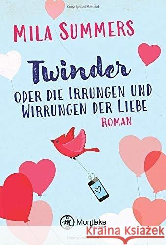 Twinder oder die Irrungen und Wirrungen der Liebe Summers, Mila 9781542048316