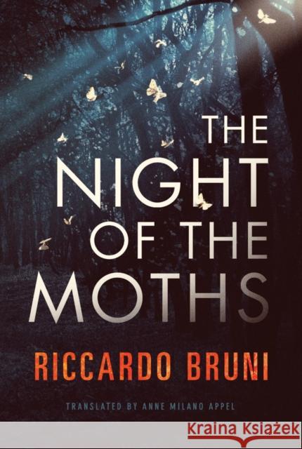 The Night of the Moths Riccardo Bruni Anne Milan 9781542049757 Amazon Publishing