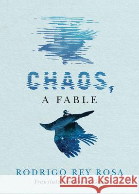 Chaos, a Fable Rodrigo Rey Rosa 9781542090506 Amazon Publishing