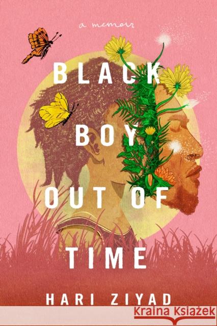 Black Boy Out of Time: A Memoir Hari Ziyad 9781542091312